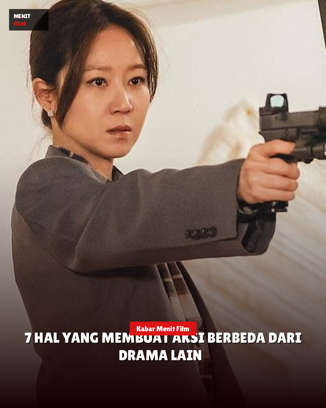 7 Hal yang Membuat Aksi Berbeda dari Drama Lain